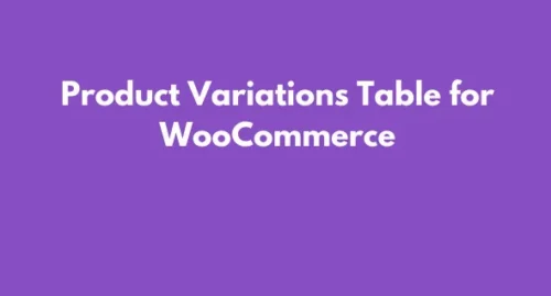 Product Variations Table for WooCommerce GPL v1.2.4 Extension