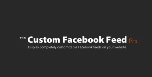 Custom Facebook Feed Pro GPL