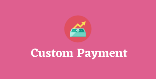 Custom Payment Gateway Pro GPL v2.9.0 – Extension for WooCommerce