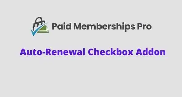 Paid Memberships Pro Auto-Renewal Checkbox GPL