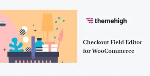 Checkout Field Editor for WooCommerce GPL v3.7.0 – themehigh